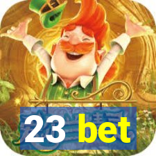 23 bet